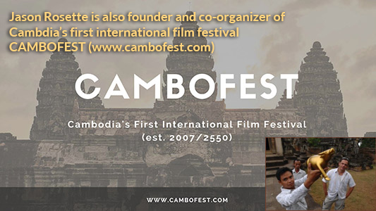 Jason Rosette is the founder and coorganizer of CamboFest, Cambodia's first international film festival