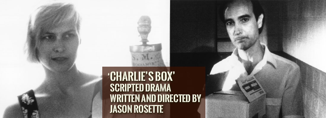 'Charlie's Box' is a psychological noir scripted drama written and directed by Jason Rosette