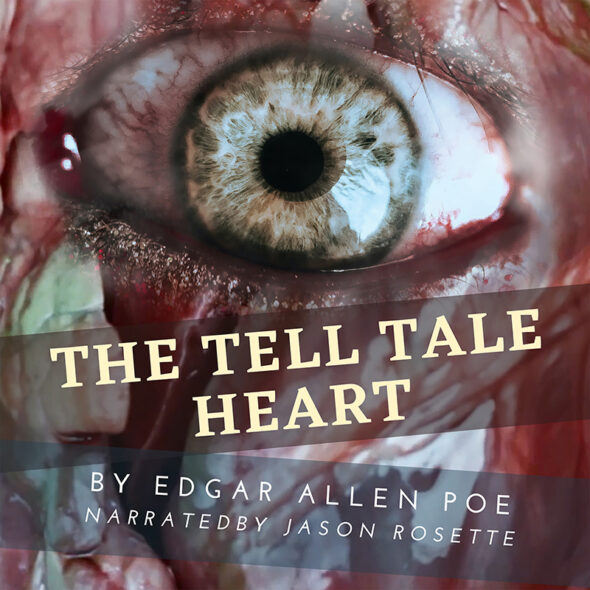 'The Telltale Heart' by Edgar Allen Poe - Audiobook Narrated by Jason Rosette | jasonrosette.com