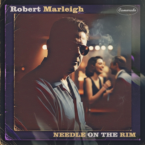 Creatiive jazz noir vocal record 'Needle on the Rim' by Jason Rosette, as Robert Marleigh (2026) | Listen on Spotify, Apple Music, Tidal, and all platforms !